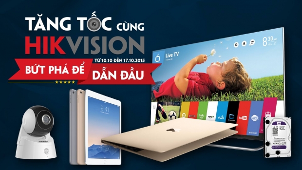 Tăng tốc cùng HIKVISION - Camera Phương Việt Group