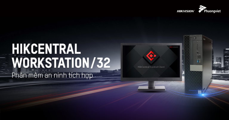 HikCentral-Workstation/32 - Phần Mềm An Ninh Tích Hợp - Hikvision Việt Nam